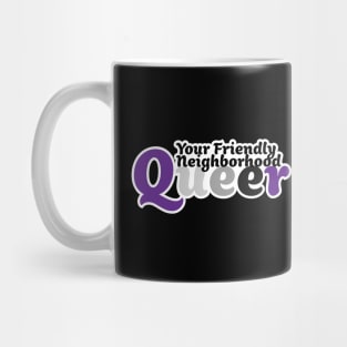 Your Friendly Neighborhood Queer - Asexual Mug